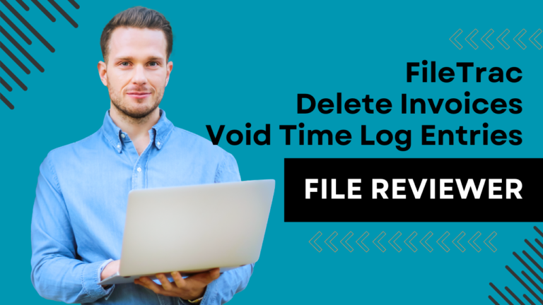 FileTrac – How to Delete Invoices & Void Time Log Entries